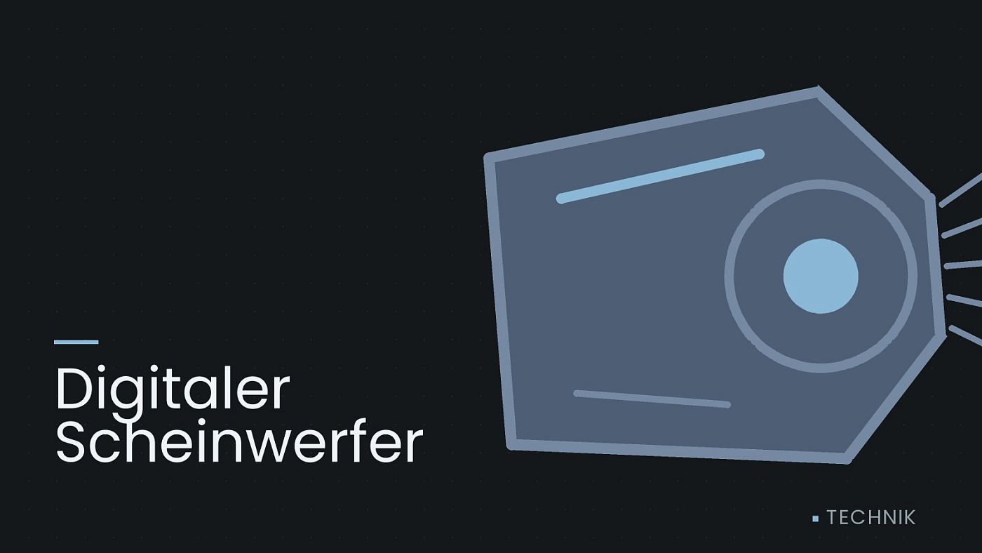 Symbolgrafik: ein gezeichneter Scheinwerfer mit Lichtkegel, beschriftet mit „Digitaler Scheinwerfer“.