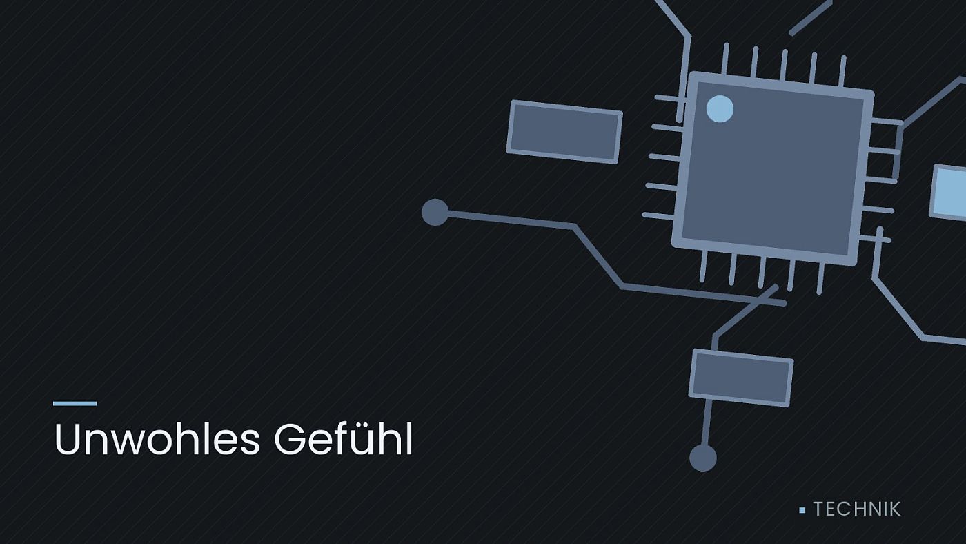 Symbolgrafik: gezeichnete Leiterbahnen mit einem Chip, beschriftet mit „Unwohles Gefühl“.