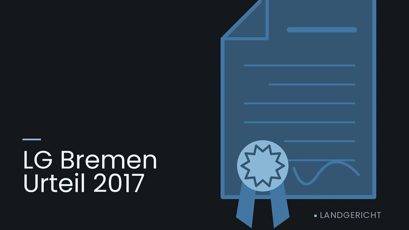 Symbolgrafik: eine gezeichnete Urkunde mit Siegel als Zeichen für eine Entscheidung, beschriftet mit „LG Bremen Urteil 2017“.