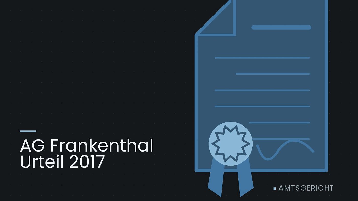 Symbolgrafik: eine gezeichnete Urkunde mit Siegel als Zeichen für eine Entscheidung, beschriftet mit „AG Frankenthal Urteil 2017“.