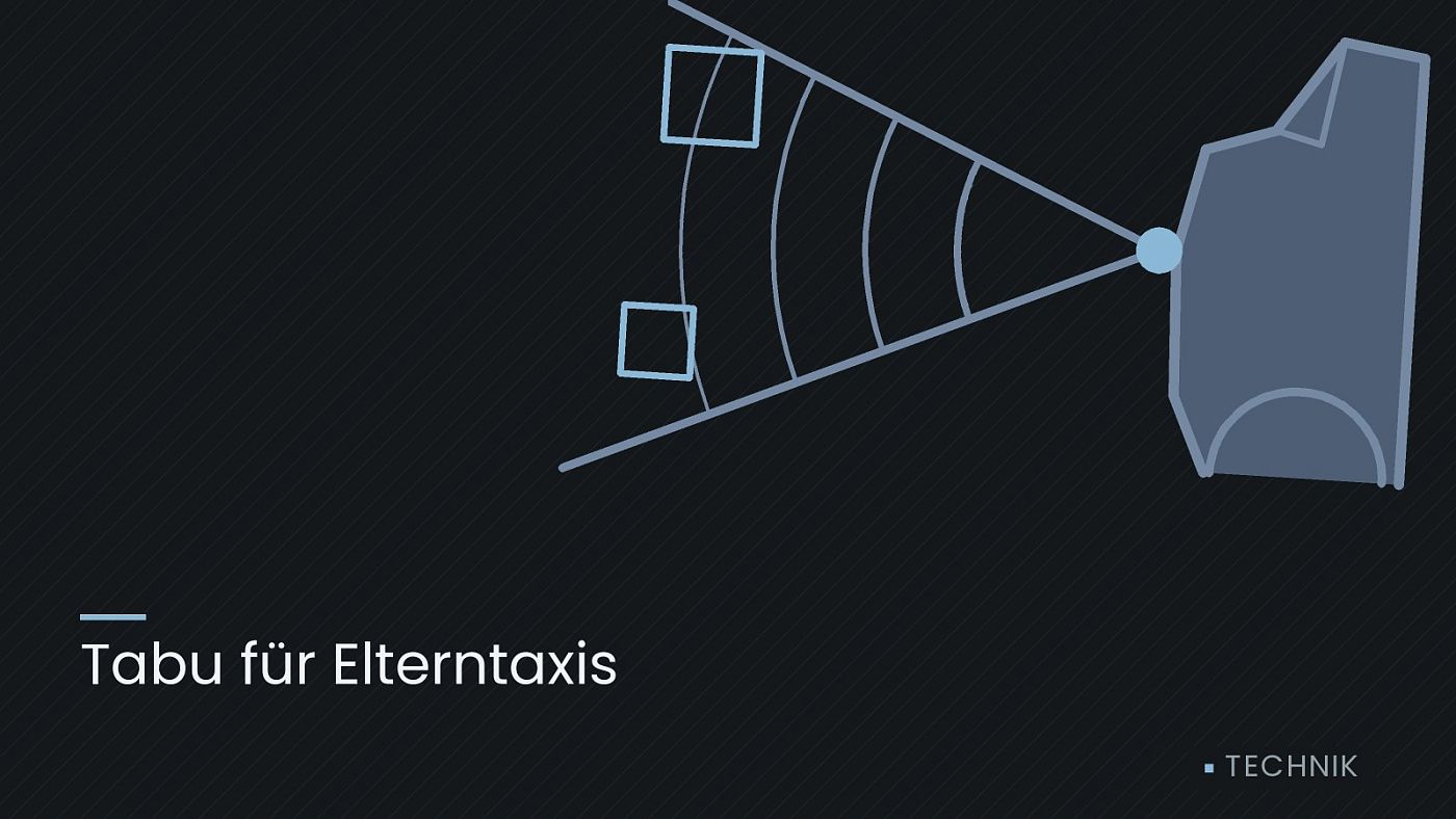 Symbolgrafik: ein gezeichneter Sensorkegel vor einer Fahrzeugfront, beschriftet mit „Tabu für Elterntaxis“.