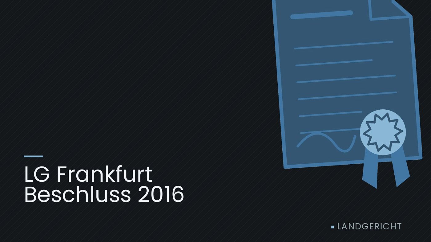 Symbolgrafik: eine gezeichnete Urkunde mit Siegel als Zeichen für eine Entscheidung, beschriftet mit „LG Frankfurt Beschluss 2016“.