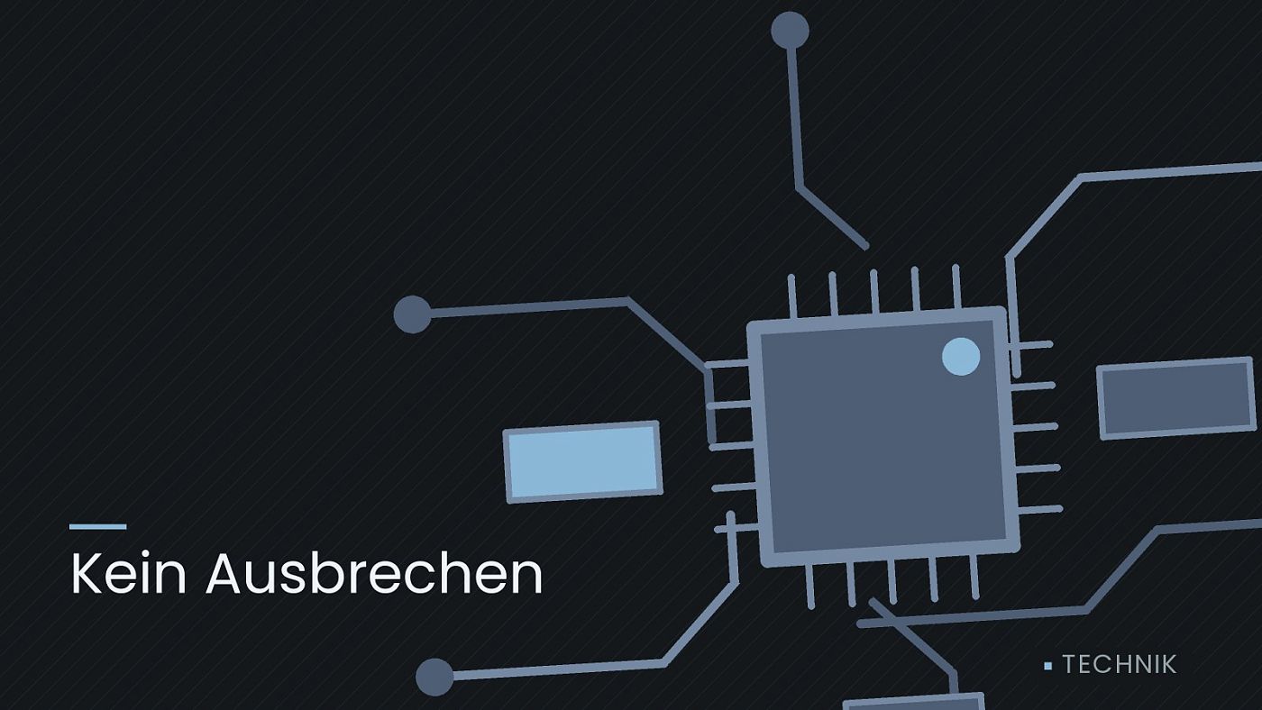 Symbolgrafik: gezeichnete Leiterbahnen mit einem Chip, beschriftet mit „Kein Ausbrechen“.