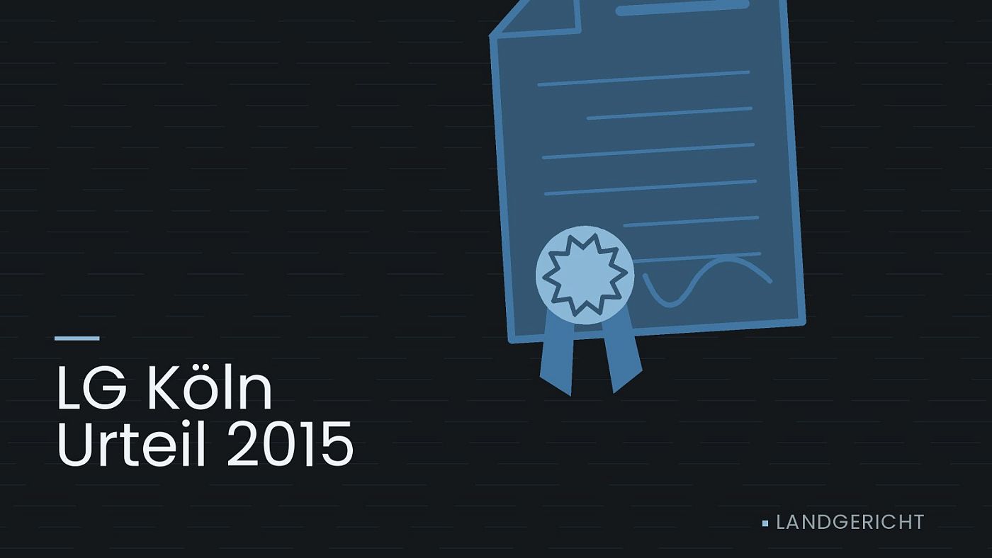 Symbolgrafik: eine gezeichnete Urkunde mit Siegel als Zeichen für eine Entscheidung, beschriftet mit „LG Köln Urteil 2015“.