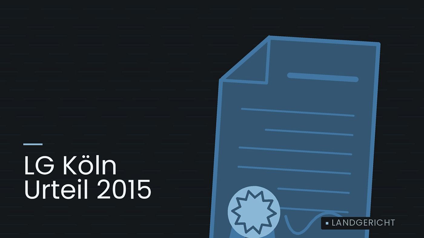 Symbolgrafik: eine gezeichnete Urkunde mit Siegel als Zeichen für eine Entscheidung, beschriftet mit „LG Köln Urteil 2015“.