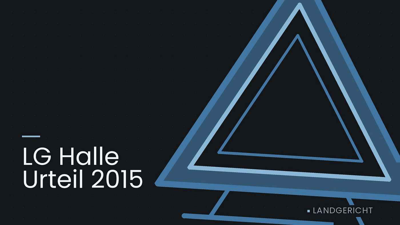 Symbolgrafik: ein gezeichnetes Warndreieck, beschriftet mit „LG Halle Urteil 2015“.