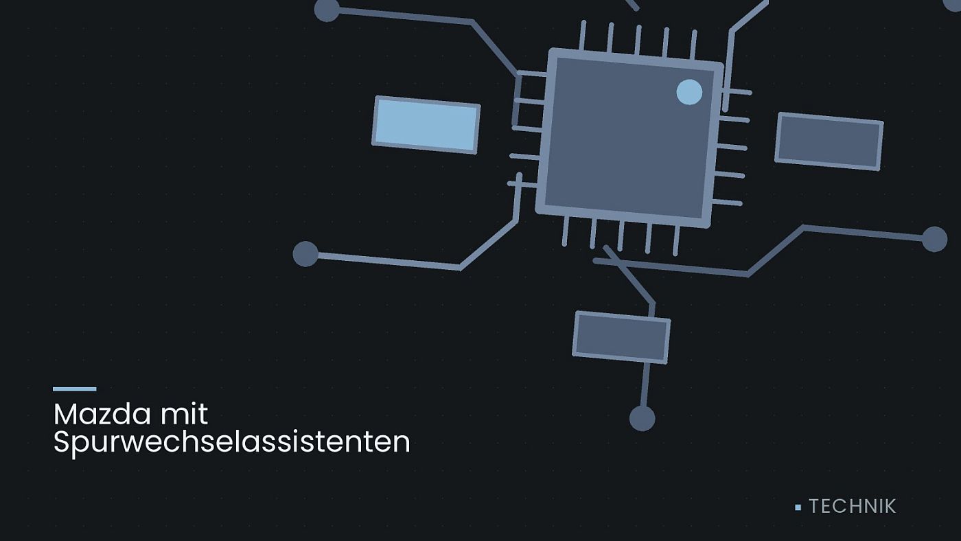 Symbolgrafik: gezeichnete Leiterbahnen mit einem Chip, beschriftet mit „Mazda mit Spurwechselassistenten“.