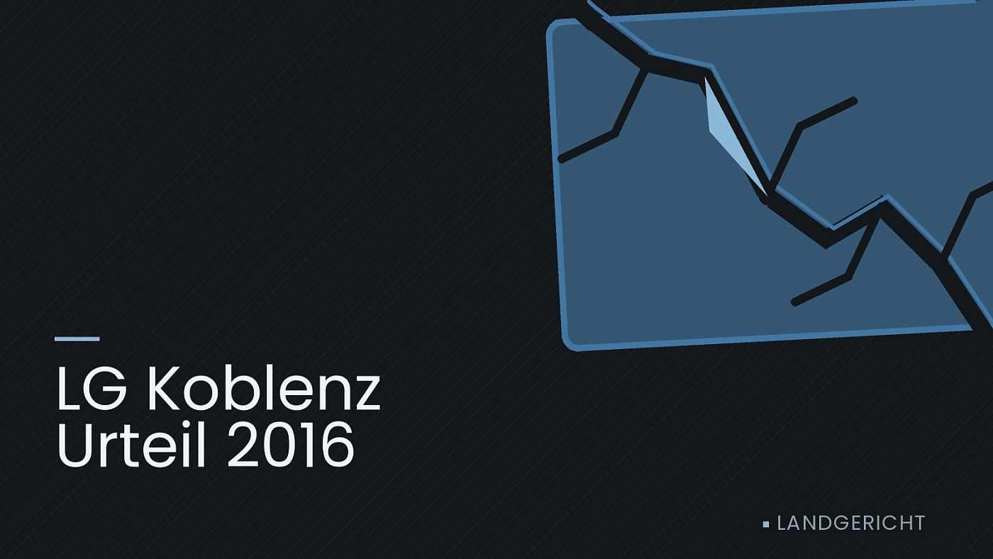 Symbolgrafik: eine gezeichnete Bruchlinie über einer Fläche, beschriftet mit „LG Koblenz Urteil 2016“.