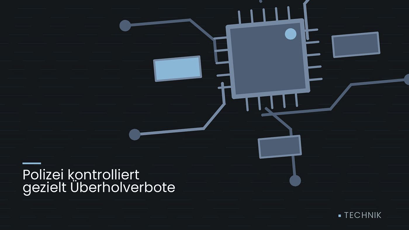 Symbolgrafik: gezeichnete Leiterbahnen mit einem Chip, beschriftet mit „Polizei kontrolliert gezielt Überholverbote“.